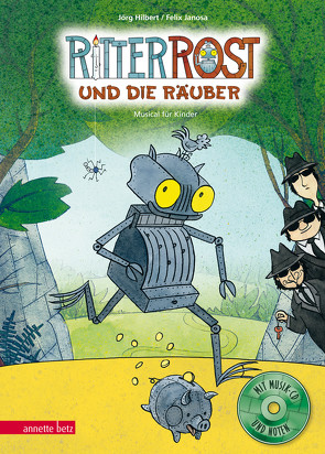 Ritter Rost 9: Ritter Rost und die Räuber (Ritter Rost mit CD und zum Streamen, Bd. 9) von Hilbert,  Jörg, Janosa,  Felix