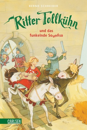 Ritter Tollkühn: Ritter Tollkühn und das funkelnde Soundso von Bayer,  Michael, Schreiber,  Bernd