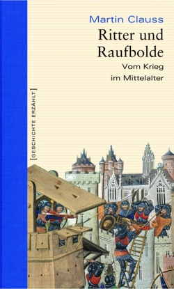 Ritter und Raufbolde von Clauss,  Martin