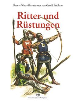 Ritter und Rüstungen von Embleton,  Gerry, Wise,  Terence