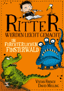 Ritter werden leicht gemacht – Im fürchterlichen Finsterwald von French,  Vivian, Viseneber,  Karolin