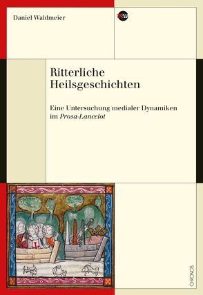 Ritterliche Heilsgeschichten von Waldmeier,  Daniel