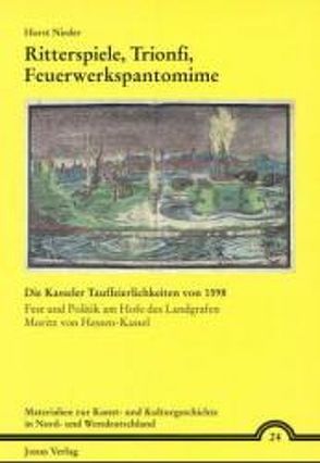 Ritterspiele, Trionfi, Feuerwerkspantomime von Nieder,  Horst