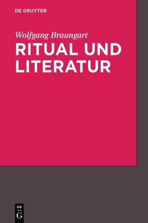 Ritual und Literatur von Braungart,  Wolfgang