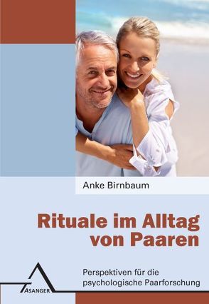 Rituale im Alltag von Paaren. von Birnbaum,  Anke