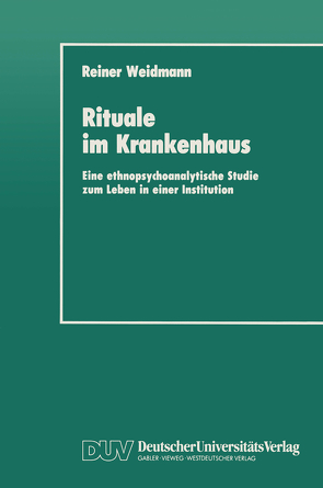 Rituale im Krankenhaus von Weidmann,  Reiner