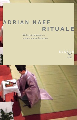 Rituale von Naef,  Adrian