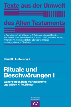 Rituale und Beschwörungen I von Delsman,  Wilhelmus C., Dietrich,  Manfried, Farber,  Walter, Hecker,  Karl, Kaiser,  Otto, Kümmel,  Hans Martin, Loretz,  Oswald, Müller,  Walter W, Römer,  Willem H. Ph., Sternberg-el Hotabi,  Heike