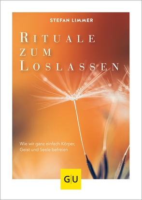 Rituale zum Loslassen von Limmer,  Stefan