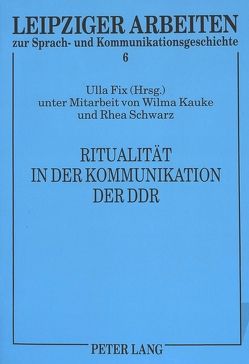 Ritualität in der Kommunikation der DDR von Fix,  Ulla