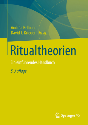 Ritualtheorien von Belliger,  Andréa, Krieger,  David J