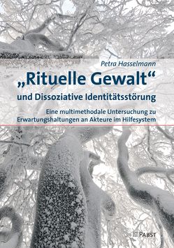 „Rituelle Gewalt“ und Dissoziative Identitätsstörung von Hasselmann,  Petra