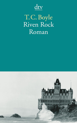 Riven Rock von Boyle,  T. C., Richter,  Werner