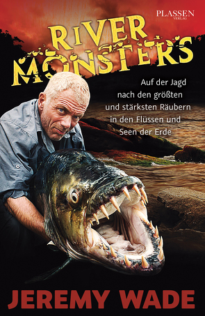 River Monsters von Wade,  Jeremy