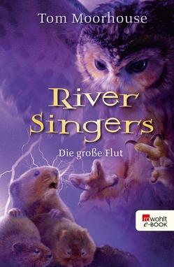 River Singers: Die große Flut von Moorhouse,  Tom, Scheinberger,  Felix, Thamm,  Leonard