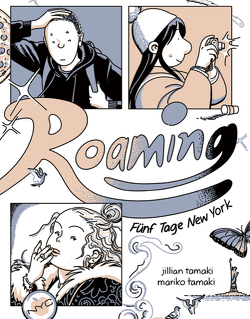 Roaming von Tamaki,  Jillian, Tamaki,  Mariko, Wieland,  Matthias