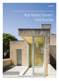 Rob Mallet-Stevens‘ Villa Noailles von Pieper,  Jan