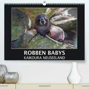 Robben Babys – Kaikoura Neuseeland (Premium, hochwertiger DIN A2 Wandkalender 2021, Kunstdruck in Hochglanz) von Bort,  Gundis