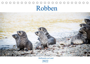 Robben – Halbstarke an Land (Tischkalender 2022 DIN A5 quer) von Siegl aka THE DUN DOG,  Nadja