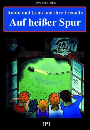 Robbi und Lena: Auf heißer Spur von Harke,  Werner