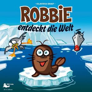 Robbie entdeckt die Welt von Graf,  Claudia, Köninger,  Matthias, Menke,  Karl R