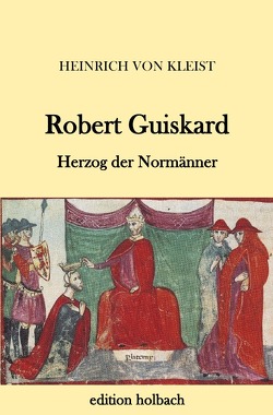 Robert Guiskard von von Kleist,  Heinrich