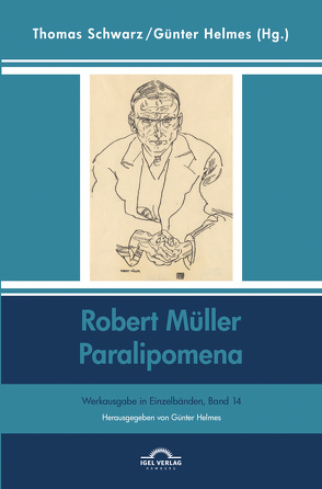 Robert Müller: Paralipomena von Helmes,  Günter, Schwarz,  Thomas