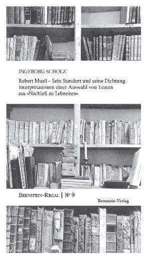 Robert Musil – Sein Standort und seine Dichtung. von Remmel,  Andreas, Remmel,  Paul, Scholz,  Ingeborg