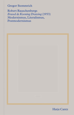 Robert Rauschenbergs »Erased de Kooning Drawing« (1953) von Gathmann,  Till, Stemmrich,  Gregor