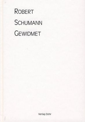 Robert Schumann gewidmet von Knechtges-Obrecht,  Irmgard