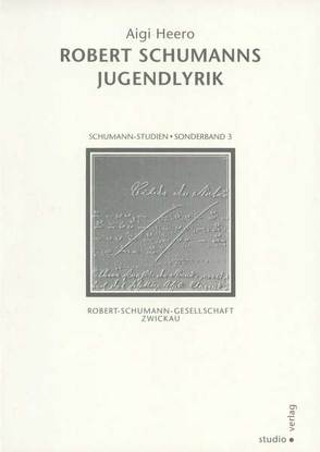 Robert Schumanns Jugendlyrik von Heero,  Aigi