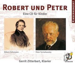 Robert und Peter von Schumann,  Robert, Tschaikowsky,  Peter, Zitterbart,  Gerrit