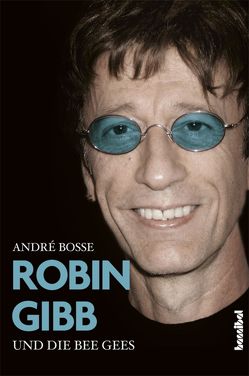 Robin Gibb und die Bee Gees von Boße,  André