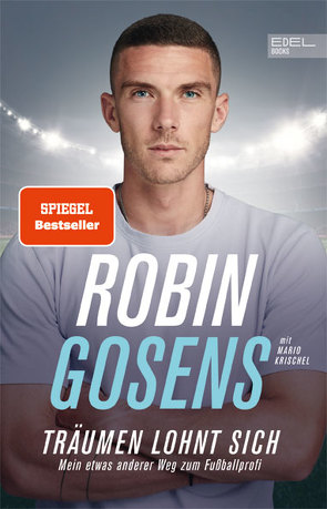 Robin Gosens. Träumen lohnt sich von Gosens,  Robin, Krischel,  Mario