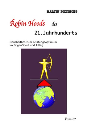 Robin Hoods des 21. Jahrhunderts von Dietrichs,  Martin