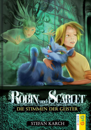 Robin und Scarlet – Die Stimmen der Geister von Karch,  Stefan