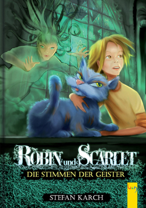 Robin und Scarlet – Die Stimmen der Geister von Karch,  Stefan