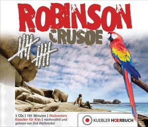 Robinson Crusoe von Defoe,  Daniel, Walbrecker,  Dirk