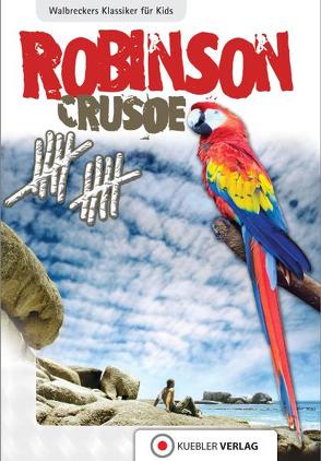 Robinson Crusoe von Defoe,  Daniel, Walbrecker,  Dirk