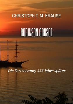 Robinson Crusoe von Krause,  Christoph T. M.