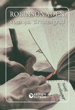 Robinsonaden vom 40. Breitengrad von Schweßinger,  Michael
