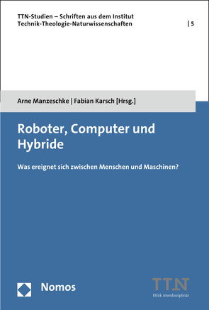 Roboter, Computer und Hybride von Karsch,  Fabian, Manzeschke,  Arne