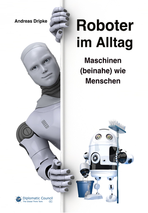 Roboter im Alltag von Dripke,  Andreas