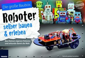 Roboter selber bauen und erleben von Woitonik,  Anita