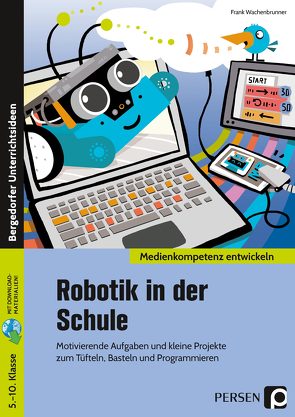 Robotik in der Schule von Wachenbrunner,  Frank