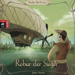 Robur, der Sieger von Beck,  Rufus, Verne,  Jules