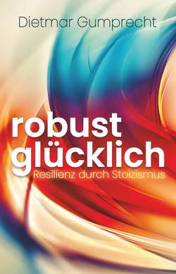 robust glücklich von Gumprecht,  Dietmar