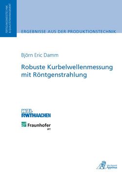 Robuste Kurbelwellenmessung mit Röntgenstrahlung von Damm,  Björn Eric