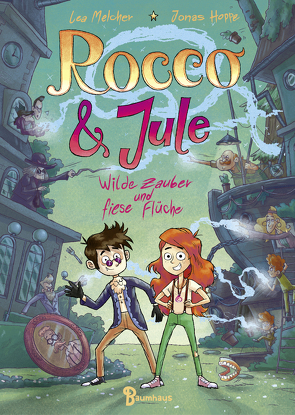 Rocco und Jule – Wilde Zauber und fiese Flüche von Hoppe,  Jonas, Melcher,  Lea, Rupp,  Dominik