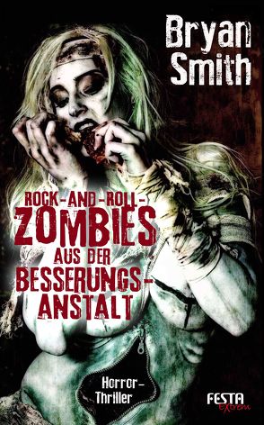 Rock-and-Roll-Zombies aus der Besserungsanstalt von Smith,  Bryan